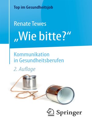 cover image of „Wie bitte?"--Kommunikation in Gesundheitsberufen